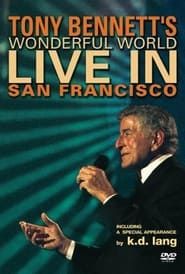 Tony Bennett - Wonderful World: Live In San Francisco series tv