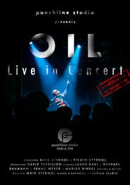 OIL - Live in Concert series tv