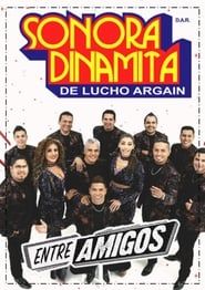 La Sonora Dinamita Entre Amigos series tv