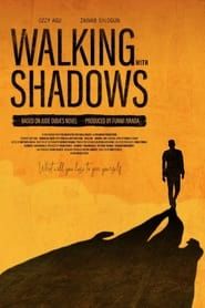 Walking with Shadows series tv