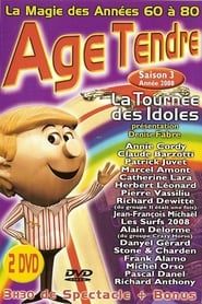 Age Tendre - La tournée des Idoles - Saison 3 series tv