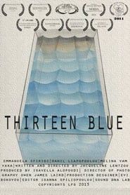 watch Thirteen Blue