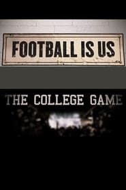 College Football 150 - Football Is US: The College Game series tv