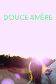 watch Douce Amère