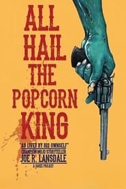 All Hail the Popcorn King! (2019)