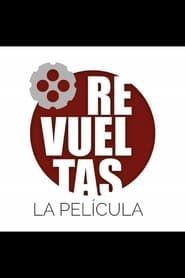 Revueltas, The Movie series tv