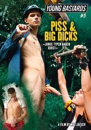 Young Bastards 5: Piss And Big Dicks (2013)