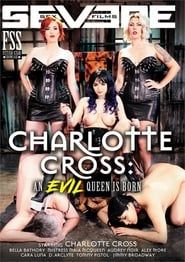 Charlotte Cross: An Evil Queen Is Born-hd