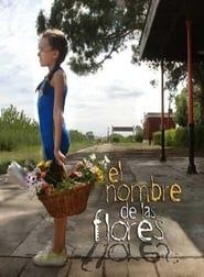 El Nombre de las Flores series tv
