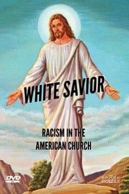 Image White Savior: Racism in The American Church 2019