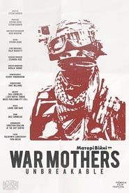 War Mothers: Unbreakable series tv
