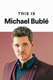 This Is Michael Bublé series tv