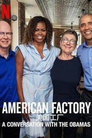 American Factory: A Conversation with the Obamas series tv
