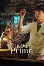 In Our Prime series tv