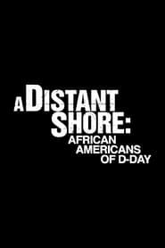 A Distant Shore: African Americans on D-Day series tv