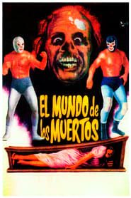 watch El Mundo de Los Muertos