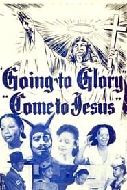 Image Going to Glory...Come to Jesus 1946
