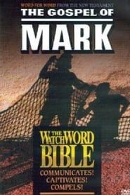 WatchWord Bible: The Gospel of Mark series tv