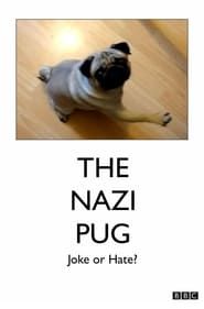 The Nazi Pug: Joke or Hate?-hd