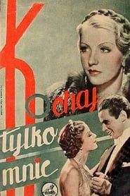 Kochaj tylko mnie (1935)