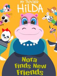 My Teacher Hilda: Nora Finds New Friends series tv