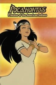 Pocahontas: Princess of the American Indians series tv