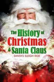 Santa's Sleigh Ride: The History of Christmas & Santa Claus series tv
