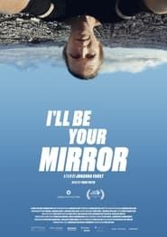 Image I'll be your mirror