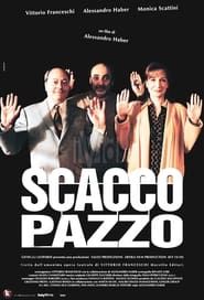 Scacco pazzo 2003 streaming