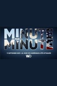 Image Minute par Minute : 11 Septembre 2001 - Le Jour où l'Amérique a été Attaquée