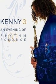 Kenny G: An Evening Of Rhythm & Romance-hd