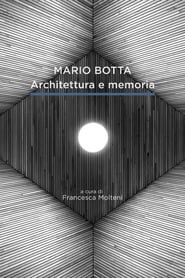 Mario Botta. Architecture and Memory series tv
