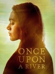 watch Once Upon a River