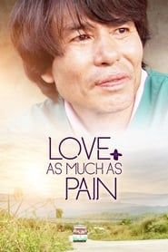 Love as Much as Pain series tv