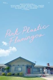 Pink Plastic Flamingos 2018 streaming