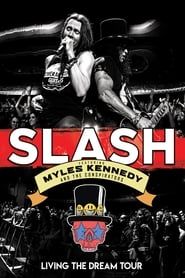 Slash featuring Myles Kennedy & The Conspirators - Living The Dream Tour (2019)