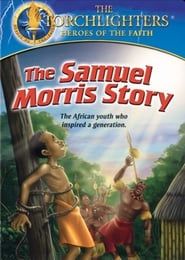 Torchlighters: The Samuel Morris Story series tv