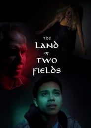 The Land of Two Fields series tv