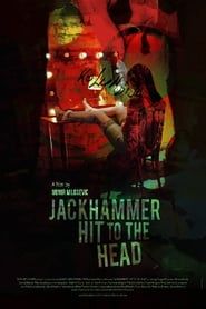 Jackhammer Hit to the Head series tv
