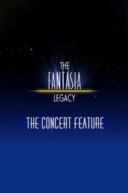 watch The Fantasia Legacy: The Concert Feature