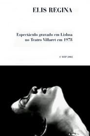 watch Elis Regina: Teatro Villaret, Lisboa