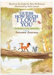 Guess How Much I Love You: Autumns Journey series tv