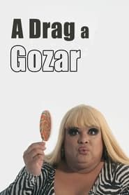 A Drag a Gozar series tv
