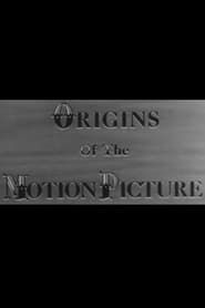 Origins of the Motion Picture (1955)