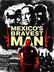 Mexico's Bravest Man series tv