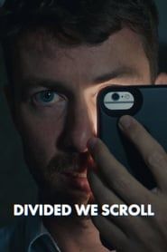 Divided We Scroll 2019 streaming