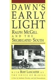 Dawn's Early Light: Ralph McGill and the Segregated South series tv