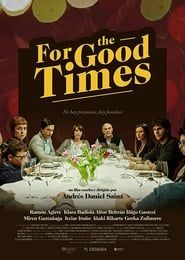 For the Good Times (2017)