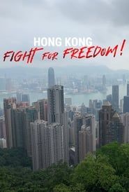 Hong Kong: Fight For Freedom! (2019)