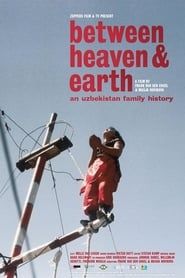 Between Heaven and Earth (2007)